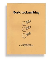 Basic Locksmithing:  A Training Course For The Beginning Locksmith